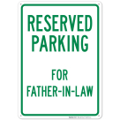 Parking Reserved For Father-In-Law Sign