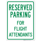 Parking Reserved For Flight Attendants Sign