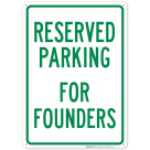 Parking Reserved For Founders Sign