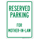 Parking Reserved For Mother-In-Law Sign