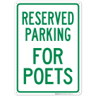 Parking Reserved For Poets Sign