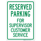 Parking Reserved For Supervisor Customer Service Sign