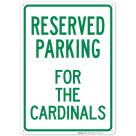 Parking Reserved For Cardinals Sign
