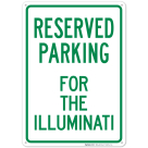Parking Reserved For The Illuminati Sign