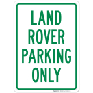 Land Rover Parking Only Sign