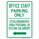 Office Staff Parking Only With Left Arrow Bilingual Sign