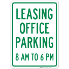 Leasing Office Parking 8 Am To 6 Pm Sign