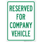 Reserved For Company Vehicle Sign