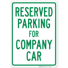 Parking Reserved For Company Car Sign
