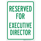 Reserved For Executive Director Sign