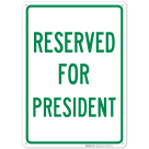 Reserved For President Sign