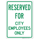 Reserved For City Employees Only Sign