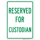 Reserved Parking For Custodian Sign