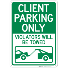 Client Parking Only Violators Will Be Towed With Car Towing Graphic Sign