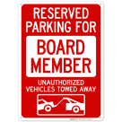 Reserved Parking For Board Member Unauthorized Vehicles Towed Away With Graphic Sign