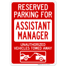 Reserved Parking For Assistant Manager Unauthorized Vehicles Towed Away With Graphic Sign