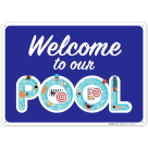 Welcome To Our Pool Sign, Pool Sign