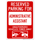 Reserved Parking For Administration Assistant With Graphic Sign