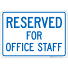 Reserved For Office Staff Sign