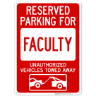 Reserved Parking For Faculty Unauthorized Vehicles Towed Away Sign