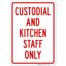 Custodial And Kitchen Staff Only Sign