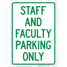 Staff And Faculty Parking Only Sign