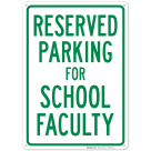 Parking Reserved For School Faculty Sign