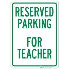Parking Reserved For Teacher Sign