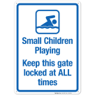 Small Children Playing Keep This Gate Locked At All Times Sign, Pool Sign