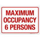 Maximum Occupancy Persons 6 Sign