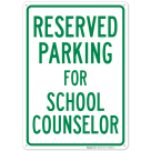 Parking Reserved For School Counselor Sign