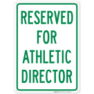 Reserved For Athletic Director Sign