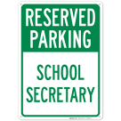 Reserved Parking - School Secretary Sign