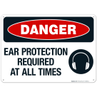 Danger Ear Protection Required At All Times Sign