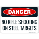 Danger No Rifle Shooting On Steel Targets Sign