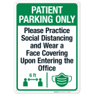 Patient Parking Only Practice Social Distancing And Wear A Face Covering Sign