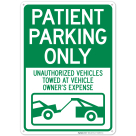 Patient Parking Only Unauthorized Vehicles Towed At Owner Expense With Graphic Sign