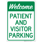 Welcome Patient And Visitors Parking Sign