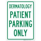 Dermatology Patient Parking Only Sign