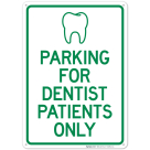 Parking For Dentist Patients Only With Graphic Sign