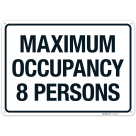 Maximum Occupancy 8 Persons Sign