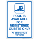Pool Is Available For Registered Guests Only Sign, Pool Sign