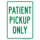Patient Pick Up Only Sign