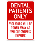 Dental Patients Only Violators Will Be Towed Away At Owner Expense Sign