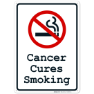Cancer Cures Smoking Sign