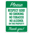Please Respect God No Smoking No Tobacco No Alcohol On This Property Thank You Sign