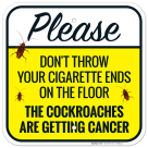 Please Don't Throw Your Cigarette Ends On The Floor The Cockroaches Sign
