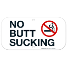 No Butt Sucking Sign