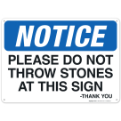 Notice Please Do Not Throw Stones At This Thank You Sign
