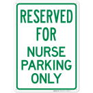Reserved For Nurse Parking Only Sign